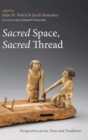 Image for Sacred Space, Sacred Thread