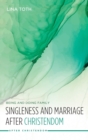 Image for Singleness and Marriage after Christendom