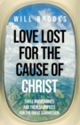 Image for Love Lost for the Cause of Christ