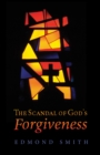 Image for Scandal of God&#39;s Forgiveness