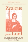 Image for Zealous for the Lord: The Life and Thought of the Seventeenth-Century Baptist Hanserd Knollys