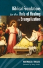 Image for Biblical Foundations for the Role of Healing in Evangelization