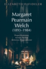 Image for Margaret Pearmain Welch (1893-1984): Proper Bostonian, Activist, Pacifist, Reformer, Preservationist