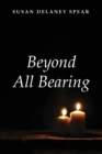 Image for Beyond All Bearing