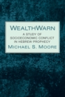 Image for WealthWarn: A Study of Socioeconomic Conflict in Hebrew Prophecy