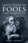 Image for Great Stage of Fools: A Guide to Six Shakespeare Plays