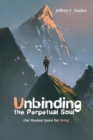 Image for Unbinding the Perpetual Soul