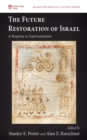 Image for Future Restoration of Israel: A Response to Supersessionism