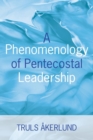 Image for A Phenomenology of Pentecostal Leadership