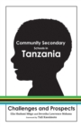 Image for Community Secondary Schools in Tanzania: Challenges and Prospects