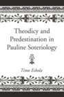 Image for Theodicy and Predestination in Pauline Soteriology