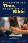 Image for No Program but Time, No Book but the Bible