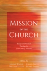 Image for Mission of the Church: Essays On Practical Theology for 21st Century Ministry