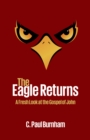 Image for Eagle Returns: A Fresh Look at the Gospel of John
