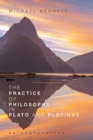 Image for Practice of Philosophy in Plato and Plotinus: An Exploration