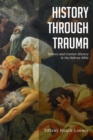 Image for History Through Trauma: History and Counter-history in the Hebrew Bible