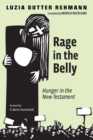 Image for Rage in the Belly: Hunger in the New Testament