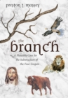 Image for Branch: A Plausible Case for the Substructure of the Four Gospels