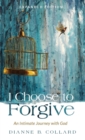 Image for I Choose to Forgive