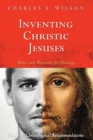 Image for Inventing Christic Jesuses