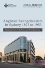 Image for Anglican Evangelicalism in Sydney 1897 to 1953: Nathaniel Jones, D. J. Davies and T. C. Hammond