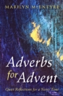Image for Adverbs for Advent: Quiet Reflections for a Noisy Time