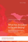 Image for What Has Jerusalem to Do with Beijing?