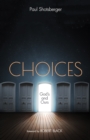 Image for Choices: God&#39;s and Ours