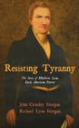 Image for Resisting Tyranny: The Story of Matthew Lyon, Early American Patriot
