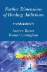 Image for Further Dimensions of Healing Addictions