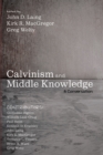 Image for Calvinism and Middle Knowledge: A Conversation