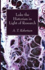 Image for Luke the Historian in Light of Research