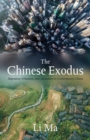 Image for Chinese Exodus: Migration, Urbanism, and Alienation in Contemporary China