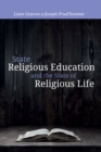 Image for State Religious Education and the State of Religious Life