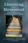 Image for Listening to the Movement: Essays on New Growth and New Challenges in Restorative Justice