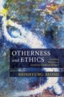 Image for Otherness and Ethics: An Ethical Discourse of Levinas and Confucius (Kongzi)