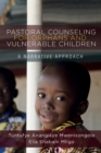 Image for Pastoral Counseling for Orphans and Vulnerable Children: A Narrative Approach