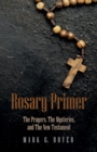 Image for Rosary Primer: The Prayers, the Mysteries, and the New Testament