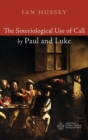 Image for The Soteriological Use of Call by Paul and Luke