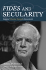 Image for Fides and Secularity: Beyond Charles Taylor&#39;s Open Faith
