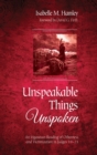 Image for Unspeakable Things Unspoken