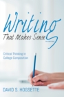 Image for Writing That Makes Sense, 2nd Edition: Critical Thinking in College Composition