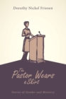 Image for Pastor Wears a Skirt: Stories of Gender and Ministry