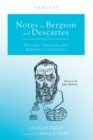 Image for Notes on Bergson and Descartes