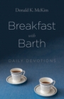 Image for Breakfast with Barth: Daily Devotions