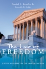 Image for Law of Freedom: Justice and Mercy in the Practice of Law
