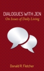 Image for Dialogues With Jen: On Issues of Daily Living