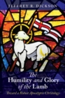 Image for Humility and Glory of the Lamb: Toward a Robust Apocalyptic Christology