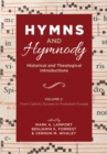 Image for Hymns and Hymnody: Historical and Theological Introductions, Volume 2: From Catholic Europe to Protestant Europe