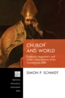 Image for Church and World: Eusebius&#39;s, Augustine&#39;s, and Yoder&#39;s Interpretations of the Constantinian Shift